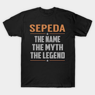 SEPEDA The Name The Myth The Legend T-Shirt